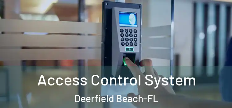 Access Control System Deerfield Beach-FL